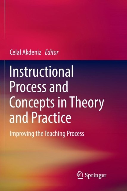 Instructional Process and Concepts in Theory and Practice