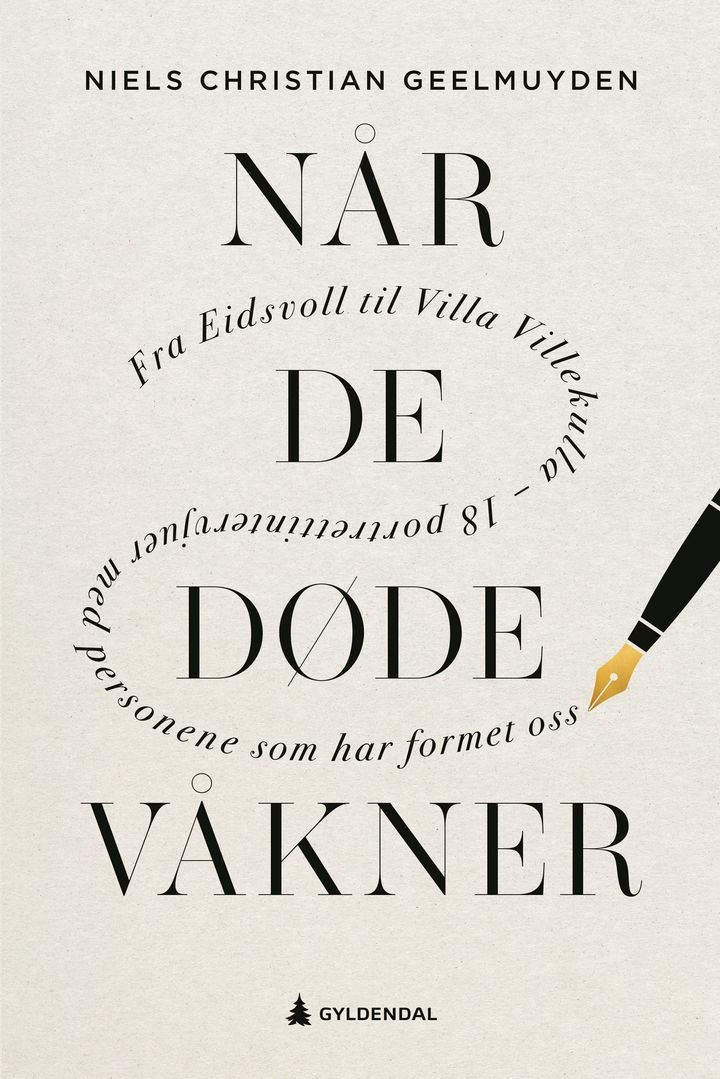 Når de døde våkner - fra Eidsvoll til Villa Villekulla - 18 portrettintervjuer med personene som har formet oss
