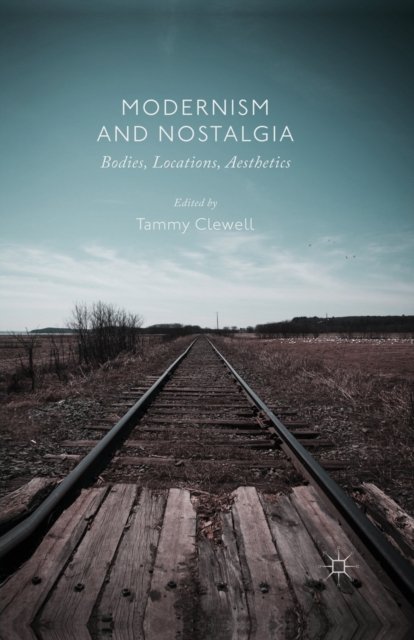 Modernism and Nostalgia