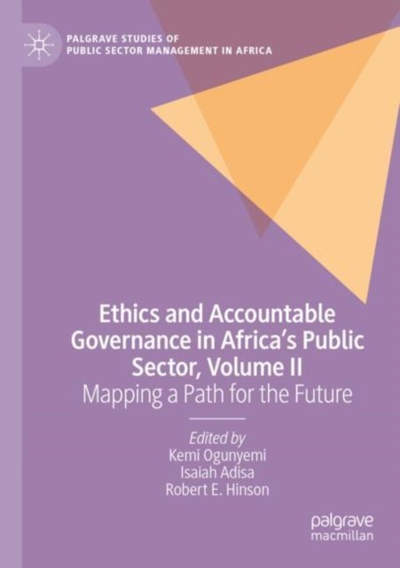 Ethics and Accountable Governance in Africa''s Public Sector, Volume II