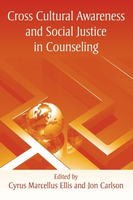 Cross Cultural Awareness and Social Justice in Counseling