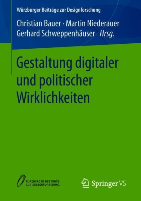 Gestaltung digitaler und politischer Wirklichkeiten