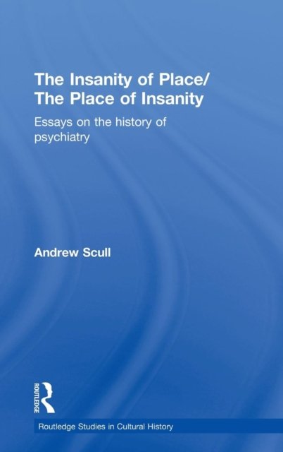 The Insanity of Place-the Place of Insanity