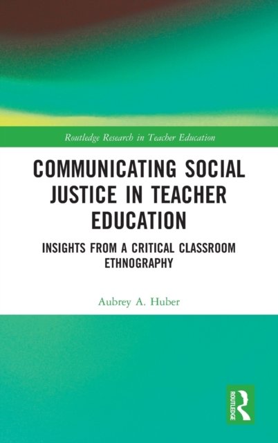 Communicating Social Justice in Teacher Education