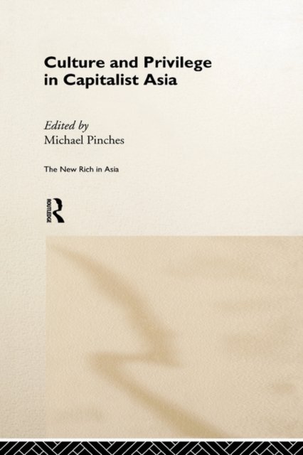Culture and Privilege in Capitalist Asia