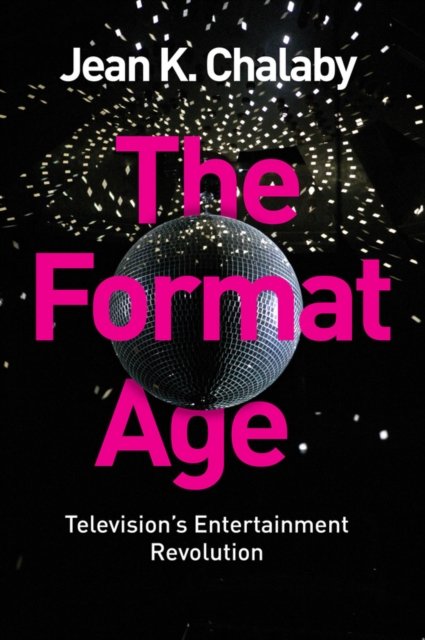 The Format Age – Television's Entertainment Revolution