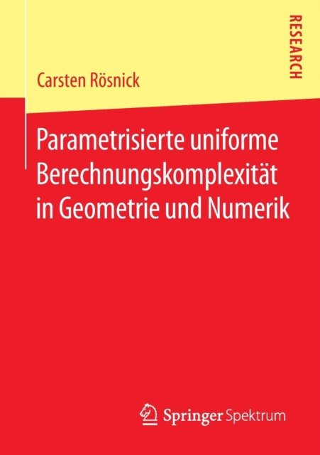 Parametrisierte uniforme Berechnungskomplexitat in Geometrie und Numerik