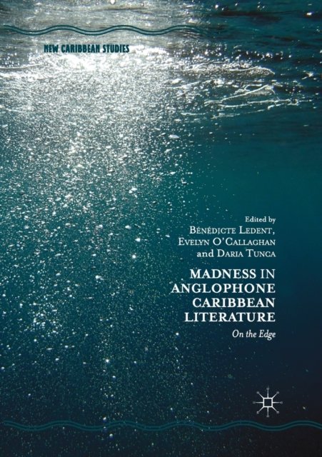 Madness in Anglophone Caribbean Literature
