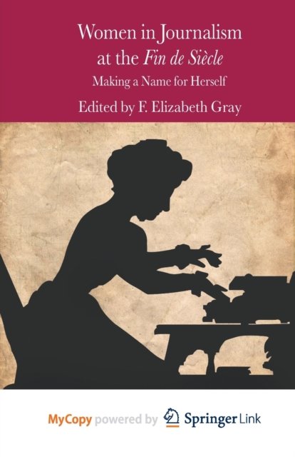 Women in Journalism at the Fin de Siècle