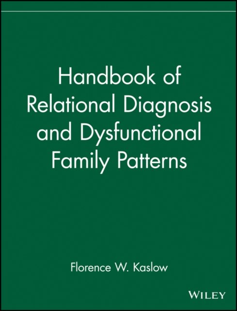Handbook of Relational Diagnosis and Dysfunctional Family Patterns