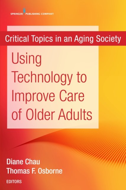 Using Technology to Improve Care of Older Adults