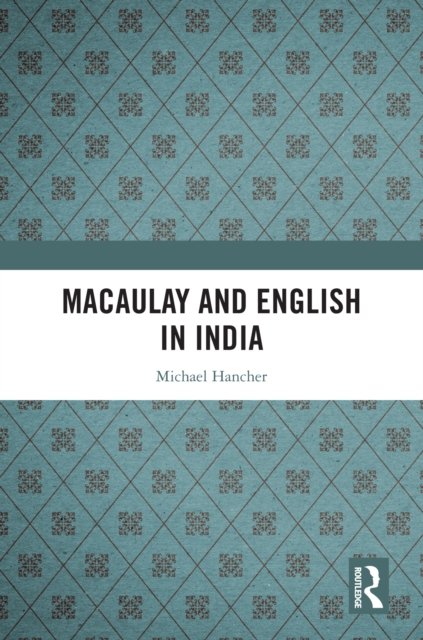 Macaulay and English in India