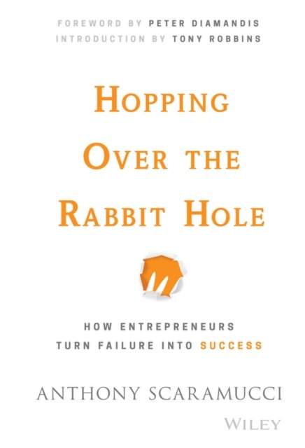 Hopping Over the Rabbit Hole – How Entrepreneurs Turn Failure into Success