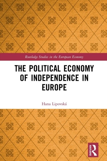 The Political Economy of Independence in Europe