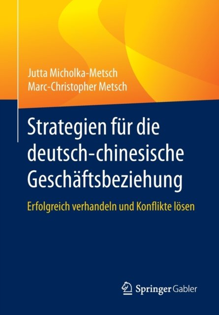 Strategien fur die deutsch-chinesische Geschaftsbeziehung