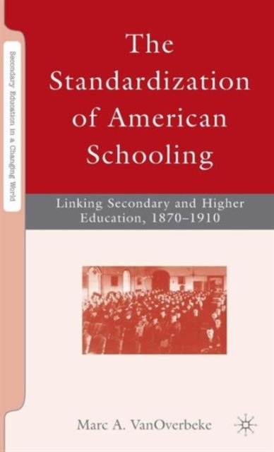 The Standardization of American Schooling