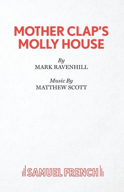 Mother Clap''s Molly House