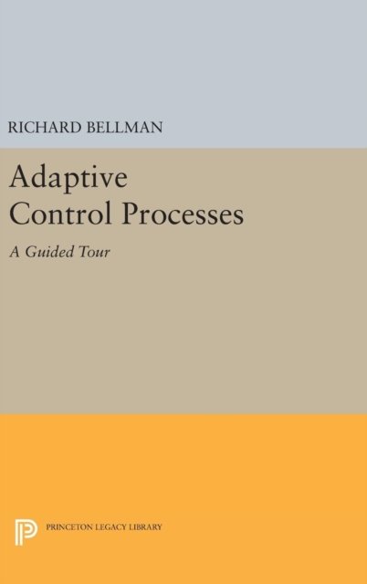 Adaptive Control Processes – A Guided Tour