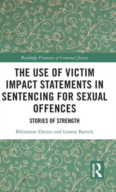 The Use of Victim Impact Statements in Sentencing for Sexual Offences