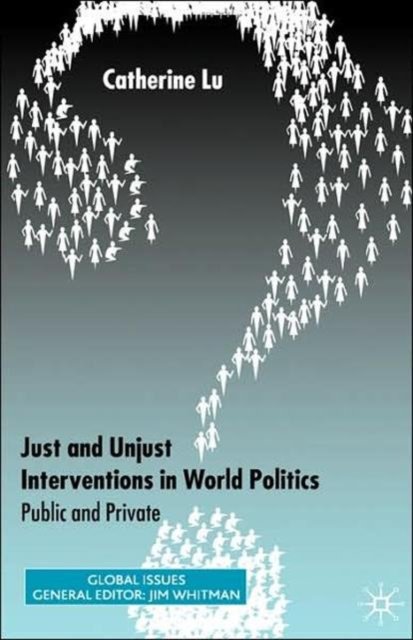 Just and Unjust Interventions in World Politics