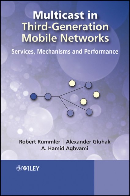 Multicast in Third–Generation Networks – Services, Mechanisms and Performance