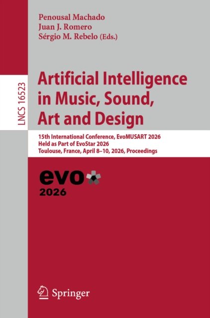 Artificial Intelligence in Music, Sound, Art and Design