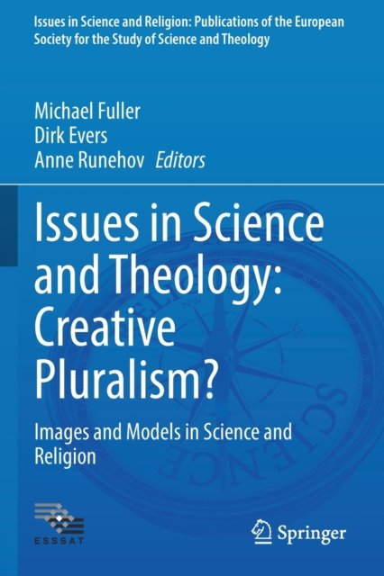 Issues in Science and Theology: Creative Pluralism?