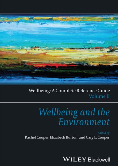 Wellbeing and the Environment – Wellbeing – A Complete Reference Guide,  Vol 2