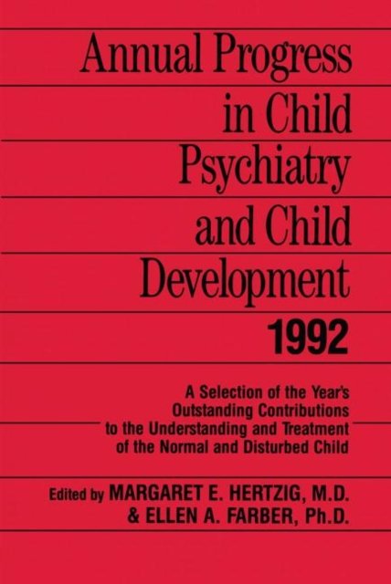 Annual Progress in Child Psychiatry and Child Development 1992