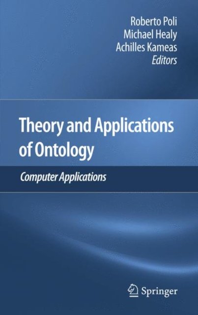 Theory and Applications of Ontology