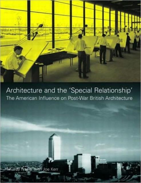 Architecture And the ''Special Relationship''