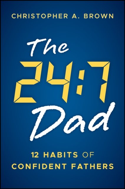 The 24:7 Dad