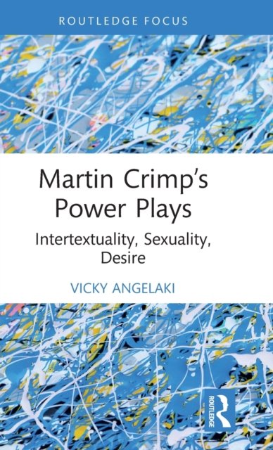 Martin Crimp''s Power Plays