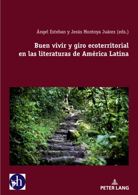 Buen vivir y giro ecoterritorial en las literaturas de America Latina