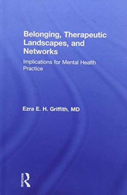Belonging, Therapeutic Landscapes, and Networks