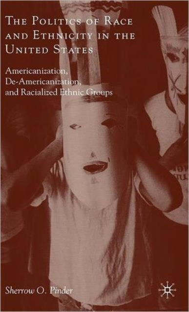 The Politics of Race and Ethnicity in the United States