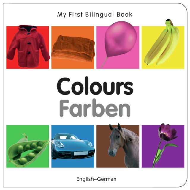 My First Bilingual Book–Colours (English–German)
