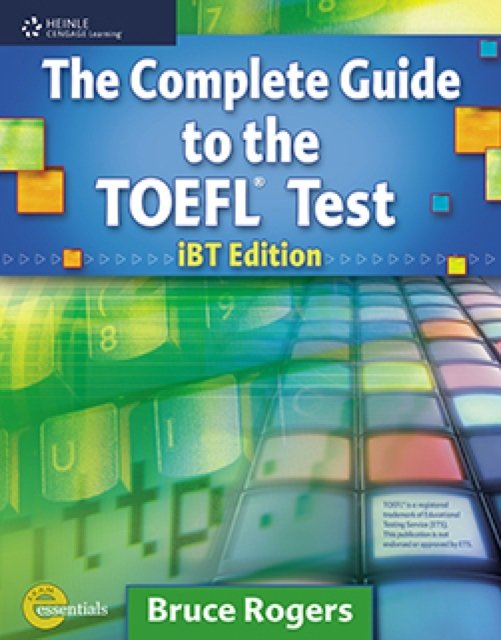 The Complete Guide to the TOEFLA® Test