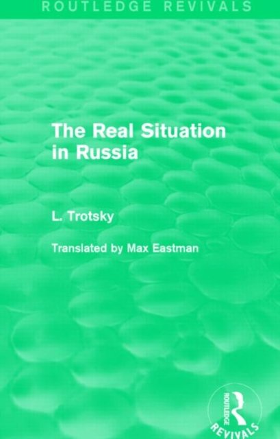 The Real Situation in Russia (Routledge Revivals)