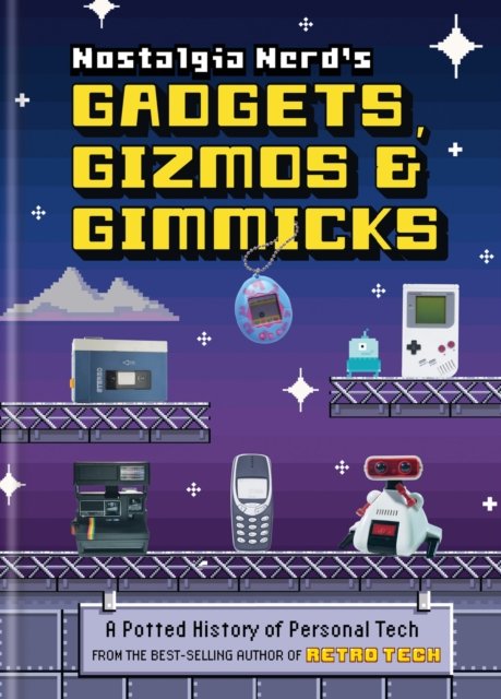 Nostalgia Nerd''s Gadgets, Gizmos & Gimmicks