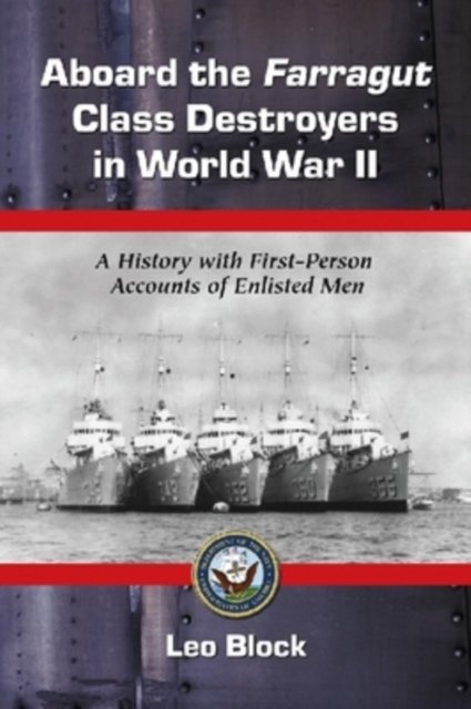 Aboard the Farragut Class Destroyers in World War II