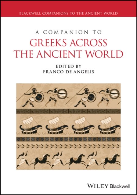 A Companion to Greeks Across the Ancient World