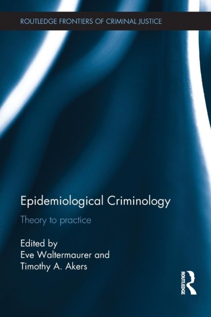 Epidemiological Criminology