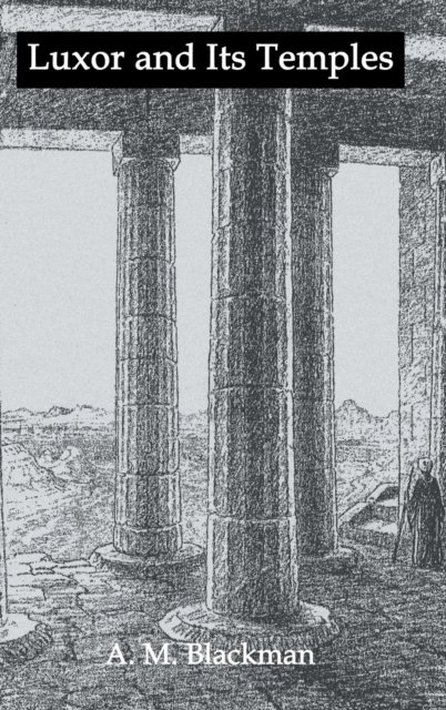 Luxor And Its Temples