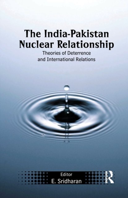 The India-pakistan Nuclear Relationship