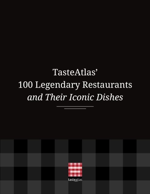 TasteAtlas' 100 Legendary Restaurants and Their Iconic Dishes