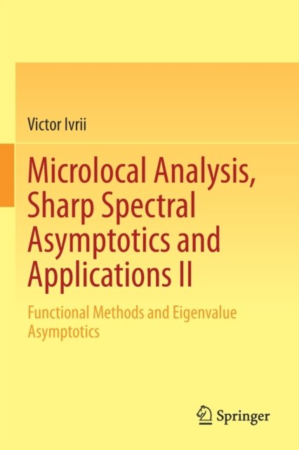 Microlocal Analysis, Sharp Spectral Asymptotics and Applications