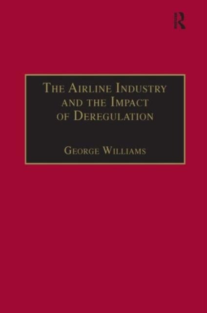 The Airline Industry and the Impact of Deregulation