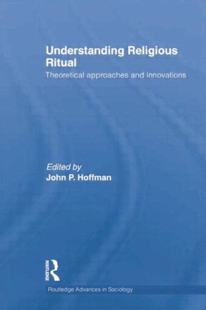 Understanding Religious Ritual
