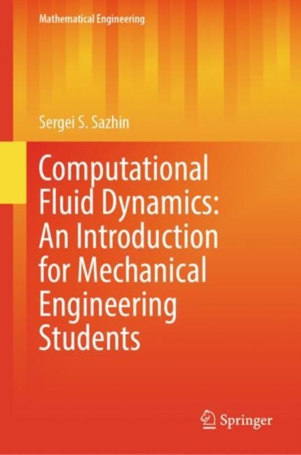 Computational Fluid Dynamics: An Introduction for Mechanical Engineering Students
